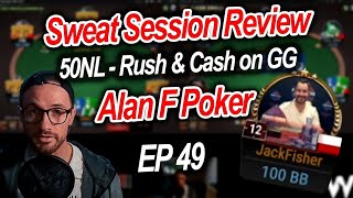 Sweat Session Review  AlanFPoker  50NL  Rush amp Cash on GGPoker  EP49 [upl. by Eloc]