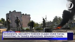 Residents Security Forces Clash over Fatal Shooting in Tawes Meadows Spanish Town  TVJ News [upl. by Freudberg]