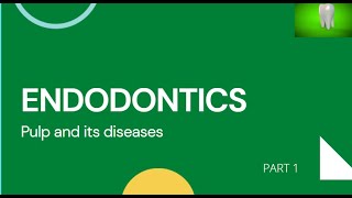 Endodontics  Pulp and its diseases  PART 1 [upl. by Ruthie898]