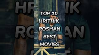 Top 10 Hrithik Roshan best movies shorts hrithikroshan [upl. by Neeroc]