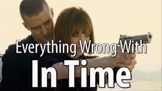 Everything Wrong With In Time In 16 Minutes Or Less [upl. by Vocaay]