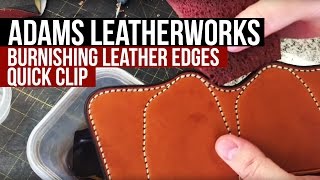 Burnishing Leather Edges [upl. by Ayhay370]