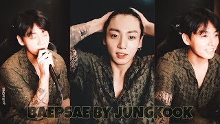 Jungkook performs “Baepsae” 2021 version 😭  VLIVE 210729 [upl. by Nahtahoj]