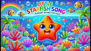 Little Starfish Song Nursery Rhymes for Kids Song For Kids Fun Ocean Song for Children Fish Song [upl. by Tisdale164]