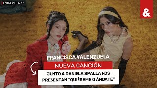 EntrevistaRP Francisca Valenzuela y Daniela Spalla nos hablan de su canción quotQuiéreme o Ándatequot [upl. by Uis]