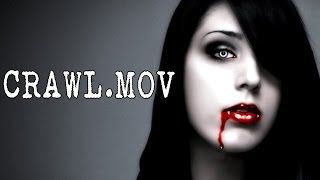 quotCrawlMOVquot Creepypasta [upl. by Aititil]