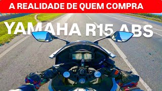 R15 ABS A ESPORTIVA MAS BARATA DO BRASIL A REALIDADE DE QUEM COMPRA A R15 ABS DA YAMAHA [upl. by Etnoek]