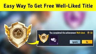 Easy Way To Complete WellLiked achievement In Bgmi  Pubg mobile  How To Get Free WellLiked Title [upl. by Eirene]