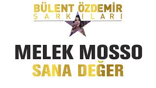 Melek Mosso  Sana Değer Bülent Özdemir Şarkıları [upl. by Aliuqahs]