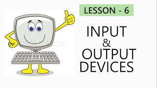 Input and Output devices  Computer  Class 2 [upl. by Peddada]