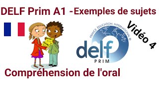 DELF Prim A1  Compréhension de loral  Exemples de sujets  vidéo 04 [upl. by Twyla]