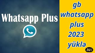 gb whatsapp plus yukle 2023 son versiya [upl. by Kirstyn253]