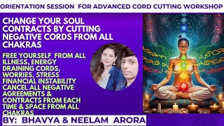 CUTTING CORDS FREEING SOULS ORIENTATION SESSION WITH NEELAM ARORAlive [upl. by Ainig255]