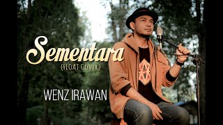 WENZ IRAWAN  SEMENTARA Float Cover [upl. by Leunam]