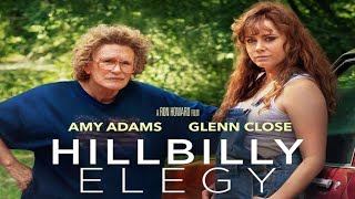 Hillbilly Elegy 2020 Movie  Amy Adams Glenn Close Gabriel B updates Review and Facts [upl. by Ehling]