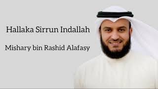 Hallaka Sirrun Indallah  Mishary bin Rashid Alafasy [upl. by Joashus]