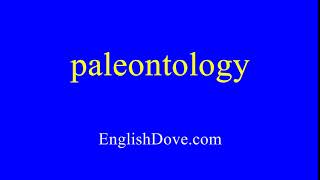 How to pronounce paleontology in American English [upl. by Mosby]