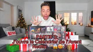 Partie 3 J’ouvre le Calendrier de l’Avent Netflix 🎬😱😍 [upl. by Amero302]