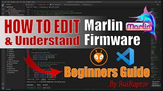 MARLIN  Essential Guide To Start Editing Your Own FIRMWARE [upl. by Marigolde]