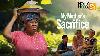 My Mothers Sacrifice  This Painful Family Movie Is BASED ON A TRUE LIFE STORY  African Movies [upl. by Erik]