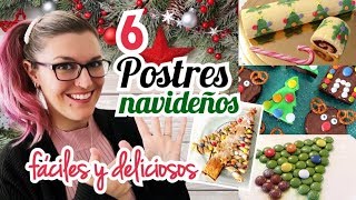 6 POSTRES NAVIDEÑOS Fáciles y Rápidos [upl. by Aerdnas]