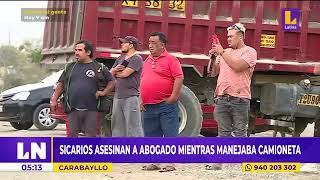 Sicarios asesinan abogado mientras manejaba camioneta en Carabayllo [upl. by Nilknarf]