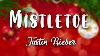 Justin Bieber  Mistletoe  Lyrics Video [upl. by Rothmuller]