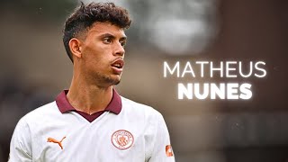 Matheus Nunes  Season Highlights  2024 [upl. by Eniamurt27]