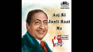 Aaj Ki Junli Raat Ma Mohammad Rafi  Best Of Mohammad Rafi Hit Songs [upl. by Eeldivad82]