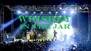 CELTICA  Pipes rock Whiskey in the Jar live in Montelago official video [upl. by Neda]