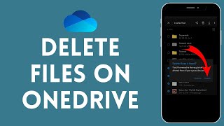 How to Delete Files on OneDrive Mobile  Manage Your OneDrive Storage [upl. by Ellessig]