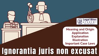 Ignorantia Juris Non Excusat  Meaning  Origin  Application  Explanation  Illustration  Cases [upl. by Aidul]