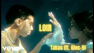 LOIR Gloc 9  Takas Official Music Video with Gloc9 [upl. by Rabbaj]