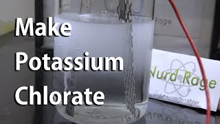 Make Potassium Chlorate by Electrolysis  The Basic Guide [upl. by Ivett]