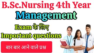 BSc Nursing 4th year Management most important questions Nursing Exam Preparation [upl. by Aramot]