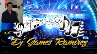 MUSICA PARA TOMAR AGUARDIENTE VOL 5  DJ JAMES RAMIREZ [upl. by Nevar]