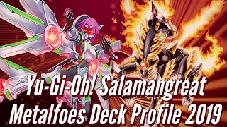 YuGiOh Salamangreat Metalfoes Deck Profile 2019 [upl. by Debarath]