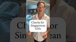 Charity for Singaporean Girls [upl. by Lithea797]