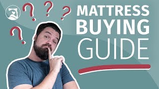 Mattress Buying Guide  How To Buy A Mattress And What To Look For [upl. by Odnomor]