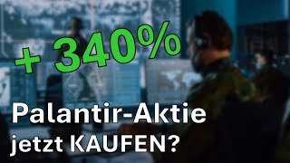 Palantir Aktie trotz 340 Plus jetzt kaufenswert [upl. by Airemahs]