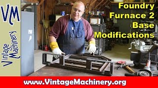 Building an Oil Fired Foundry Furnace  Part 2 Base Stability Modifications [upl. by Taro]