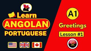 A1  Lesson 1  Saudações  Greetings  Portuguese for beginners  Learn Angolan Portuguese [upl. by Drehcir]