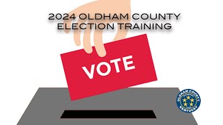 2024 Oldham County Election Training [upl. by Peednas593]