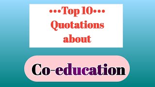 Coeducation essay quotationsTop 10 Quotations about Coeducation for Essay writing [upl. by Daria793]