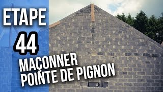 Comment Maçonner une pointe pignon  Etape 44 [upl. by Metzger]