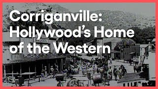 Corriganville Movie Ranch Where the Westerns Were Made  Things That Arent Here Anymore  KCET [upl. by Arymat]