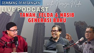 TANAH FELDA amp NASIB GENERASI BARU SEMBANG PENERANGAN BERSAMA Naraza Muda [upl. by Efthim750]