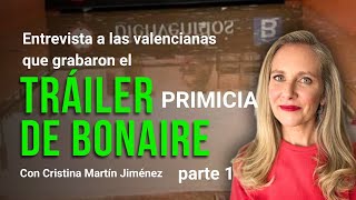 PRIMICIA Entrevista a las valencianas que grabaron el tráiler de Bonaire [upl. by Mendie]