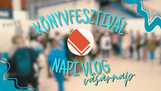 könyvfesztivál vasárnap  napi vlog  2024  pontosvesszőparipa [upl. by Irpac]