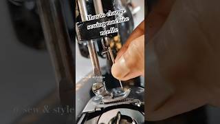 How to change sewing machine needle sewingtipsandtricks sewingtools sewingmachinerepair shorts [upl. by Wilscam442]